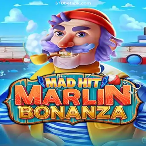 Dive into the Exciting World of MadHitMarlinBonanza with 518 Bet